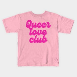 Queer love club Kids T-Shirt